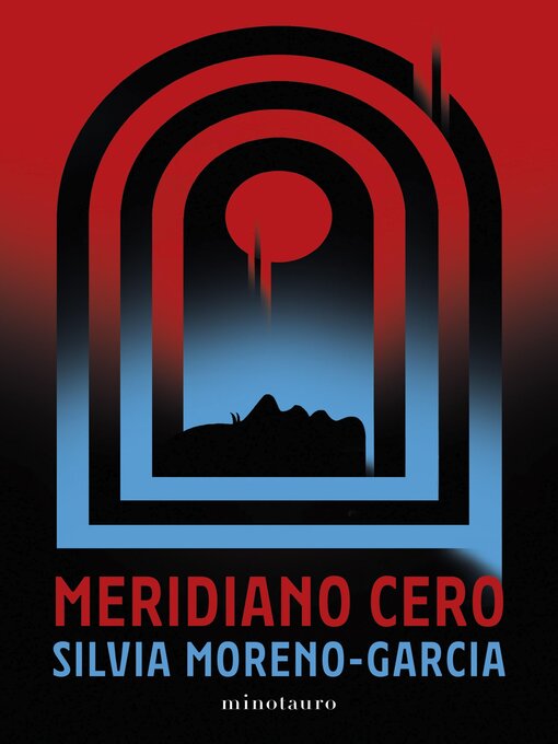 Title details for Meridiano Cero by Silvia Moreno-García - Available